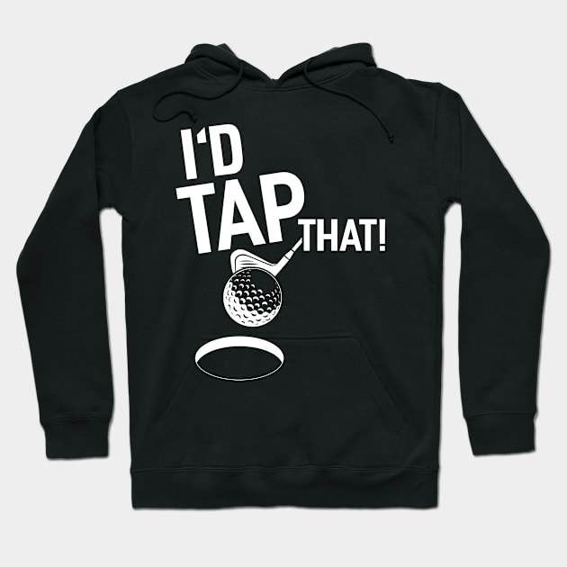 I'D Tap That Golf Hoodie by Tee__Dot